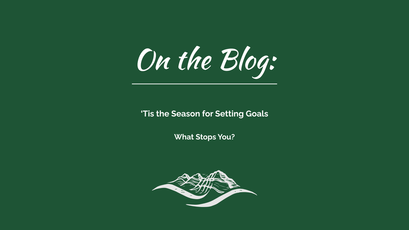 Blog: January. 'Tis the Season for Setting Goals.
